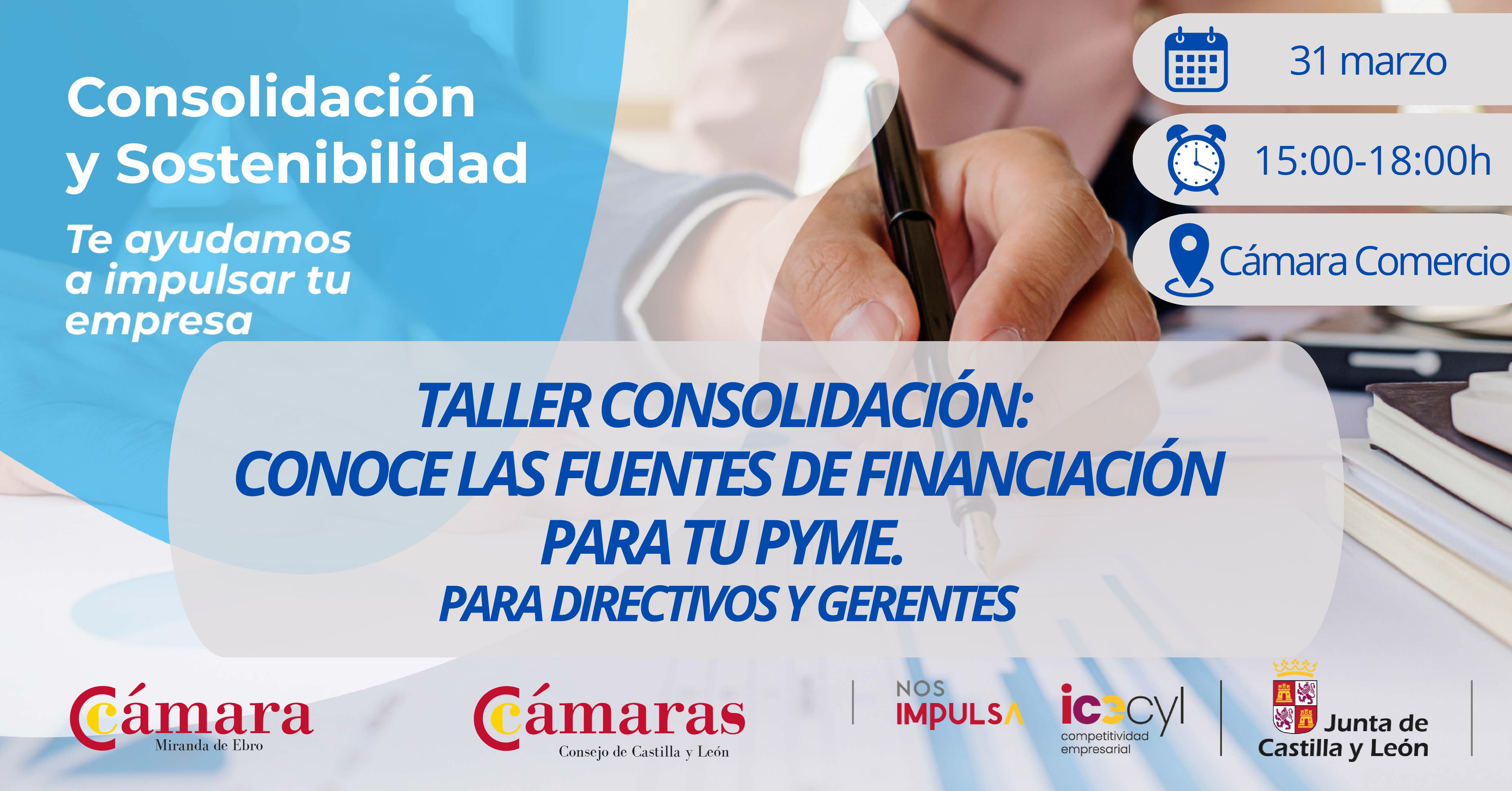 TALLER CONSOLIDACIÓN: CONOCE LAS FUENTES DE FINANCIACIÓN PARA TU PYME.  PARA DIRECTIVOS Y GERENTES